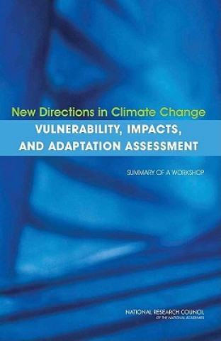 Carte New Directions in Climate Change Vulnerability, Impacts, and Adaptation Assessment Board on Environmental Change and Society