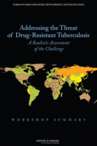 Carte Addressing the Threat of Drug-Resistant Tuberculosis Institute of Medicine