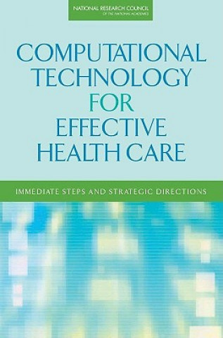 Book Computational Technology for Effective Health Care Committee on Engaging the Computer Science Research Community in Health Care Informatics