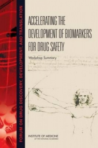 Kniha Accelerating the Development of Biomarkers for Drug Safety Forum on Drug Discovery