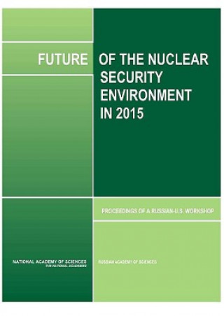 Kniha Future of the Nuclear Security Environment in 2015 Joint Committees on the Future of the Nuclear Security Environment in 2015