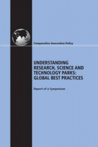 Książka Understanding Research, Science and Technology Parks Committee on Comparative Innovation Policy: Best Practice for the 21st Century