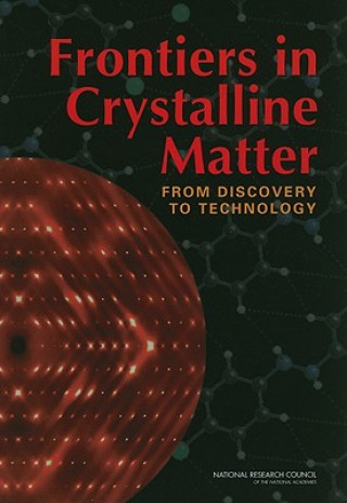 Kniha Frontiers in Crystalline Matter Committee for an Assessment of and Outlook for New Materials Synthesis and Crystal Growth