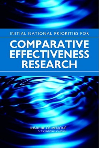 Book Initial National Priorities for Comparative Effectiveness Research Committee on Comparative Effectiveness Research Prioritization