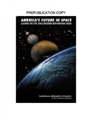 Könyv America's Future in Space Committee on the Rationale and Goals of the U.S. Civil Space Program