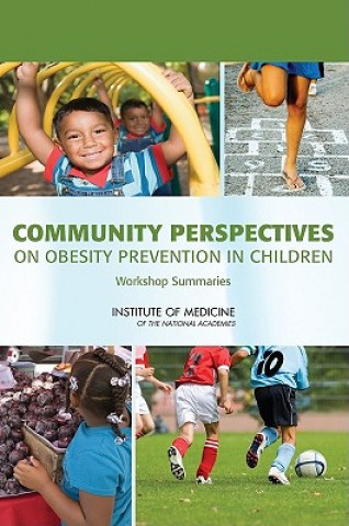 Книга Community Perspectives on Obesity Prevention in Children Food and Nutrition Board