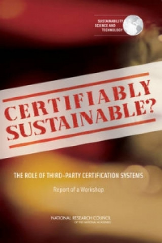 Книга Certifiably Sustainable? Committee on Certification of Sustainable Products and Services