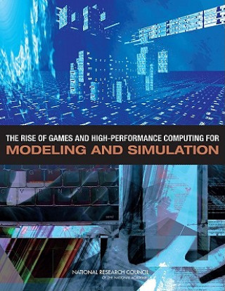 Βιβλίο Rise of Games and High Performance Computing for Modeling and Simulation Committee on Modeling