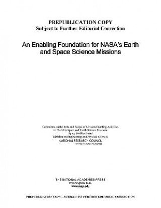 Buch Enabling Foundation for NASA's Earth and Space Science Missions Committee on the Role and Scope of Mission-Enabling Activities in NASA's Space and Earth Science Missions