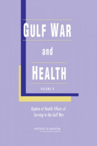 Książka Gulf War and Health Committee on Gulf War and Health: Health Effects of Serving in the Gulf War