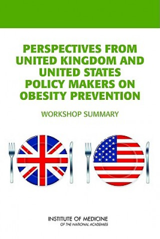 Książka Perspectives from United Kingdom and United States Policy Makers on Obesity Prevention Standing Committee on Childhood Obesity Prevention