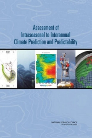Carte Assessment of Intraseasonal to Interannual Climate Prediction and Predictability Committee on Assessment of Intraseasonal to Interannual Climate Prediction and Predictability