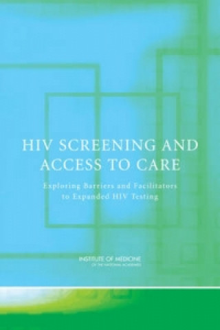 Kniha HIV Screening and Access to Care Committee on HIV Screening and Access to Care