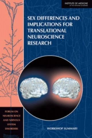 Carte Sex Differences and Implications for Translational Neuroscience Research Forum on Neuroscience and Nervous System Disorders