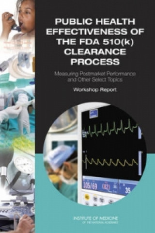 Carte Public Health Effectiveness of the FDA 510(k) Clearance Process Committee on the Public Health Effectiveness of the FDA 510(k) Clearance Process