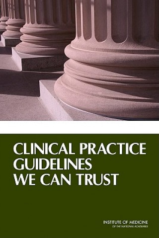 Carte Clinical Practice Guidelines We Can Trust Committee on Standards for Developing Trustworthy Clinical Practice Guidelines