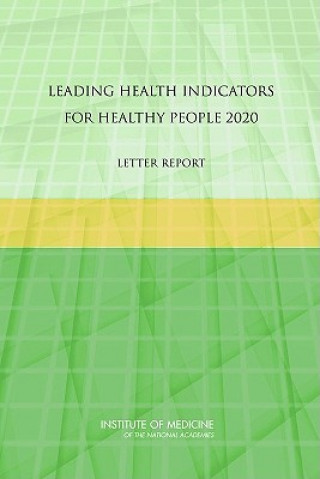 Kniha Leading Health Indicators for Healthy People 2020 Committee on Leading Health Indicators for Healthy People 2020