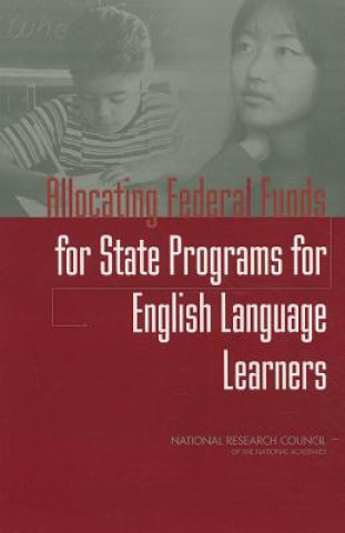 Livre Allocating Federal Funds for State Programs for English Language Learners Panel to Review Alternative Data Sources for the Limited-English Proficiency Allocation Formula Under Title III