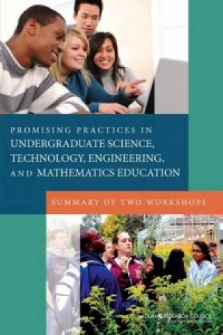 Kniha Promising Practices in Undergraduate Science, Technology, Engineering, and Mathematics Education Planning Committee on Evidence on Selected Innovations in Undergraduate STEM Education