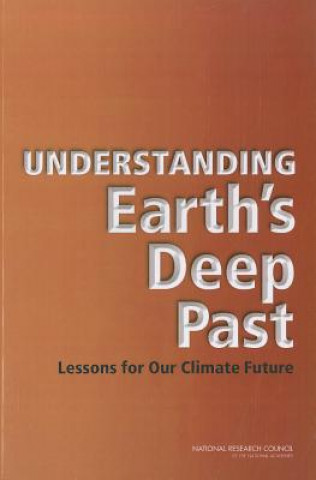 Carte Understanding Earth's Deep Past Committee on the Importance of Deep-Time Geologic Records for Understanding Climate Change Impacts