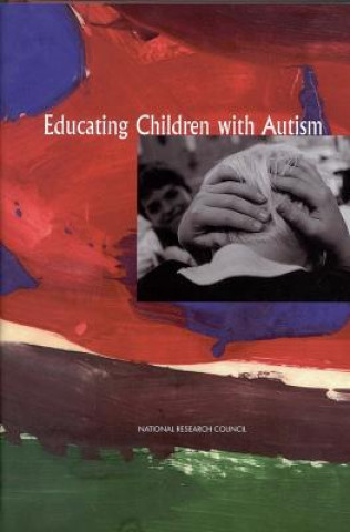 Książka Educating Children with Autism Committee on Educational Interventions for Children with Autism