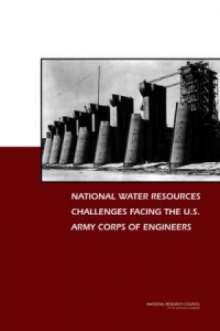 Kniha National Water Resources Challenges Facing the U.S. Army Corps of Engineers Committee on U.S. Army Corps of Engineers Water Resources Science