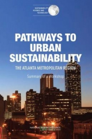 Kniha Pathways to Urban Sustainability Committee on Regional Approaches to Urban Sustainability