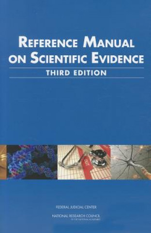 Könyv Reference Manual on Scientific Evidence Committee on the Development of the Third Edition of the Reference Manual on Scientific Evidence