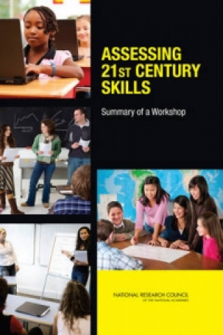 Könyv Assessing 21st Century Skills Board on Testing and Assessment