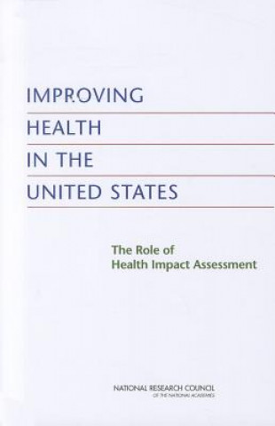 Livre Improving Health in the United States Committee on Health Impact Assessment