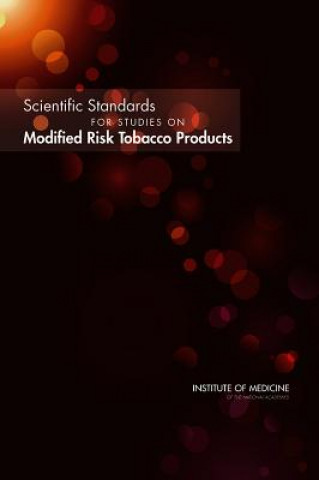 Carte Scientific Standards for Studies on Modified Risk Tobacco Products Committee on Scientific Standards for Studies on Modified Risk Tobacco Products