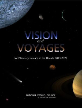 Carte Vision and Voyages for Planetary Science in the Decade 2013-2022 Committee on the Planetary Science Decadal Survey