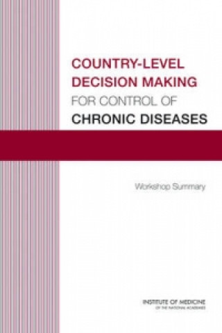 Kniha Country-Level Decision Making for Control of Chronic Diseases Board on Global Health