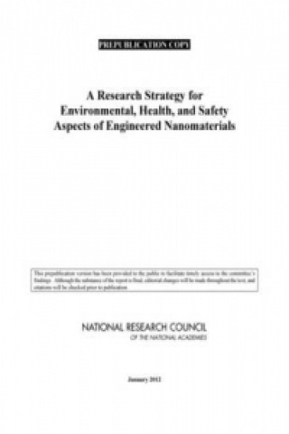 Kniha Research Strategy for Environmental, Health, and Safety Aspects of Engineered Nanomaterials Committee to Develop a Research Strategy for Environmental