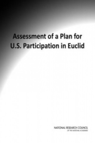 Kniha Assessment of a Plan for U.S. Participation in Euclid Committee on the Assessment of a Plan for U.S. Participation in Euclid