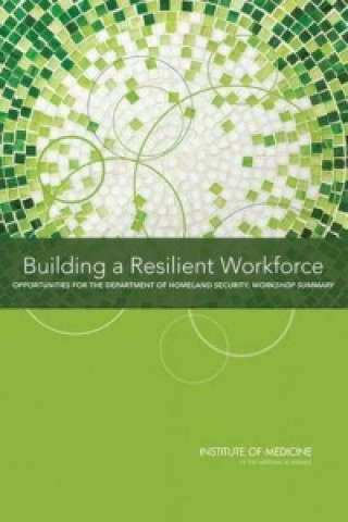 Kniha Building a Resilient Workforce Board on Health Sciences Policy