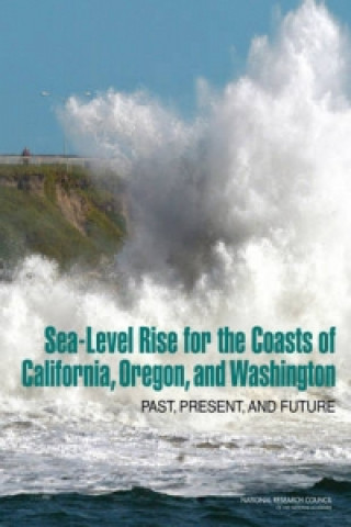 Kniha Sea-Level Rise for the Coasts of California, Oregon, and Washington Committee on Sea Level Rise in California