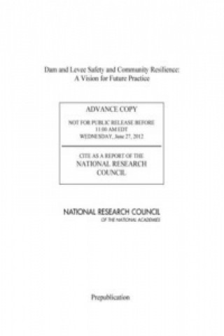 Carte Dam and Levee Safety and Community Resilience Committee on Integrating Dam and Levee Safety and Community Resilience