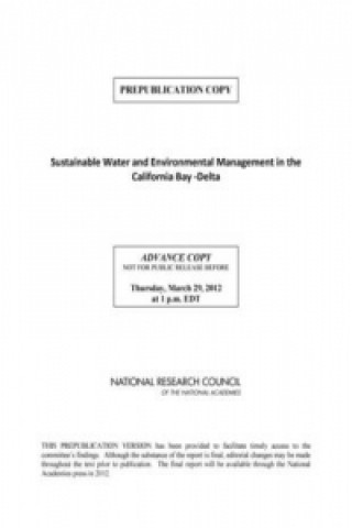 Książka Sustainable Water and Environmental Management in the California Bay-Delta Committee on Sustainable Water and Environmental Management in the California Bay-Delta