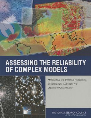 Carte Assessing the Reliability of Complex Models Committee on Mathematical Foundations of Verification