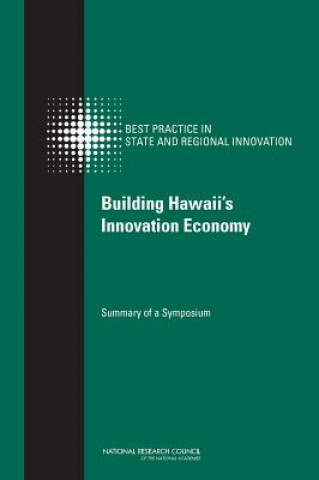 Carte Building Hawaii's Innovation Economy Committee on Competing in the 21st Century: Best Practices in State and Regional Innovation Initiatives