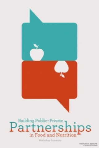 Книга Building Public-Private Partnerships in Food and Nutrition Food Forum