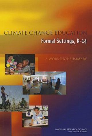 Carte Climate Change Education in Formal Settings, K-14 Steering Committee on Climate Change Education in Formal Settings
