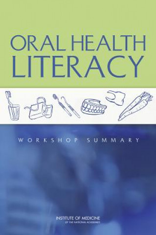 Kniha Oral Health Literacy Roundtable on Health Literacy