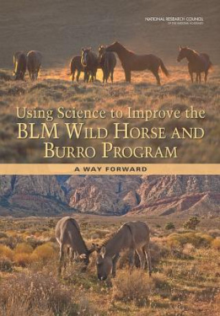 Książka Using Science to Improve the BLM Wild Horse and Burro Program Committee to Review the Bureau of Land Management Wild Horse and Burro Management Program