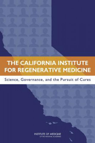 Könyv California Institute for Regenerative Medicine Institute of Medicine