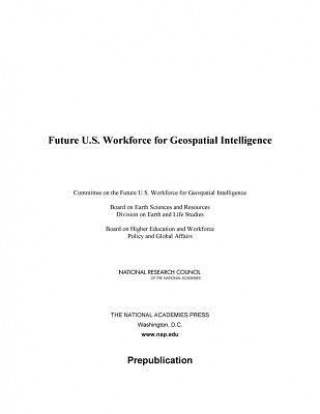 Książka Future U.S. Workforce for Geospatial Intelligence Committee on the Future U.S. Workforce for Geospatial Intelligence