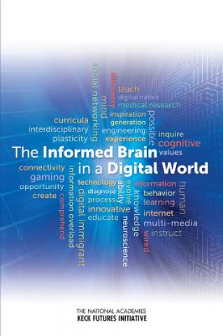 Könyv Informed Brain in a Digital World National Academies Keck Future Initiative