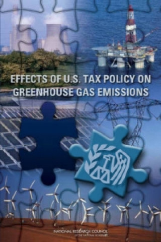 Βιβλίο Effects of U.S. Tax Policy on Greenhouse Gas Emissions Committee on the Effects of Provisions in the Internal Revenue Code on Greenhouse Gas Emissions