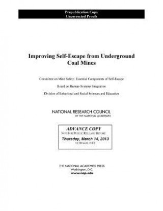 Livre Improving Self-Escape from Underground Coal Mines Committee on Mine Safety: Essential Components of Self-Escape